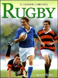 Il grande libro del rugby - Librerie.coop