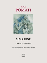 Macchine. Storie di passioni - Librerie.coop Macchine. Storie di passioni - Librerie.coop