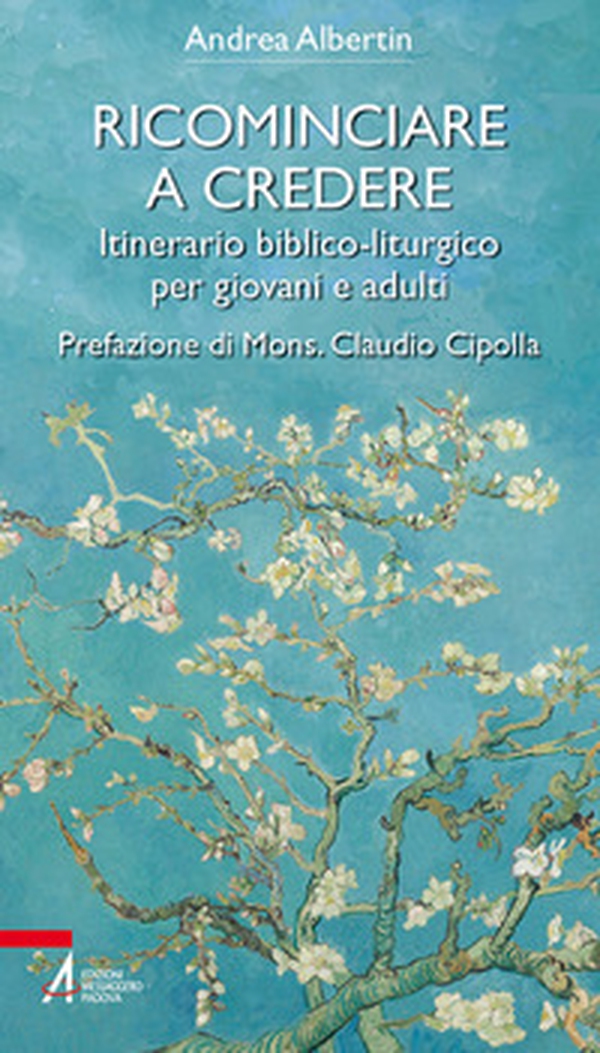 Ricominciare a credere. Itinerario biblico-liturgico per giovani e adulti - Librerie.coop Ricominciare a credere. Itinerario biblico-liturgico per giovani e adulti - Librerie.coop
