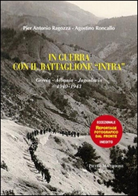 In guerra con gli alpini del battaglione «Intra». Grecia-Albania-Jugoslavia (1940-1943) - Librerie.coop In guerra con gli alpini del battaglione «Intra». Grecia-Albania-Jugoslavia (1940-1943) - Librerie.coop