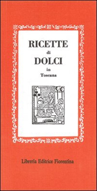 Ricette dolci in Toscana - Librerie.coop