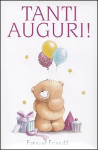 Tanti auguri! Forever friends - Librerie.coop