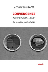 Convergenze. Tutto è un'altra musica - Librerie.coop Convergenze. Tutto è un'altra musica - Librerie.coop