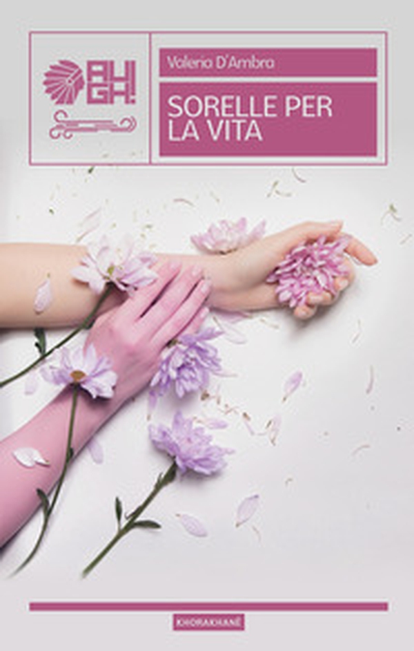Sorelle per la vita - Librerie.coop Sorelle per la vita - Librerie.coop