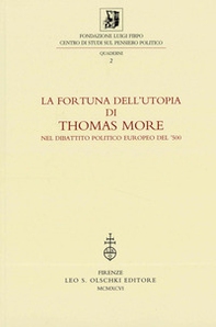 La fortuna dell'utopia di Thomas More nel dibattito politico europeo del '500. Atti della 2ª Giornata Luigi Firpo (2 marzo 1995). Ediz. italiana, inglese, francese e spagnola - Librerie.coop