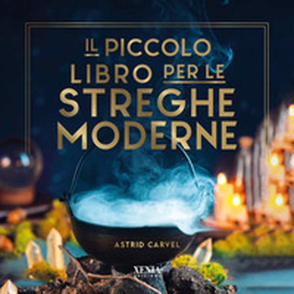 Il piccolo libro per le streghe moderne - Librerie.coop Il piccolo libro per le streghe moderne - Librerie.coop
