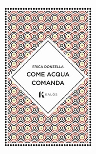 Come acqua comanda - Librerie.coop Come acqua comanda - Librerie.coop