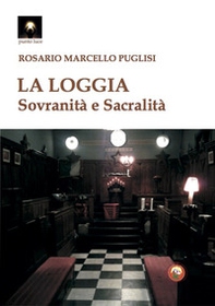 La Loggia. Sovranità e sacralità - Librerie.coop