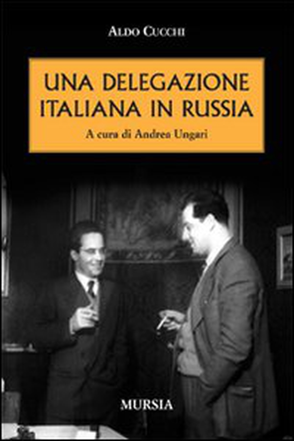 Una delegazione italiana in Russia - Librerie.coop Una delegazione italiana in Russia - Librerie.coop