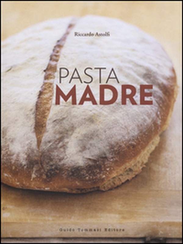 Pasta madre - Librerie.coop Pasta madre - Librerie.coop