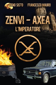 Zenvi-Axea. L'imperatore - Librerie.coop