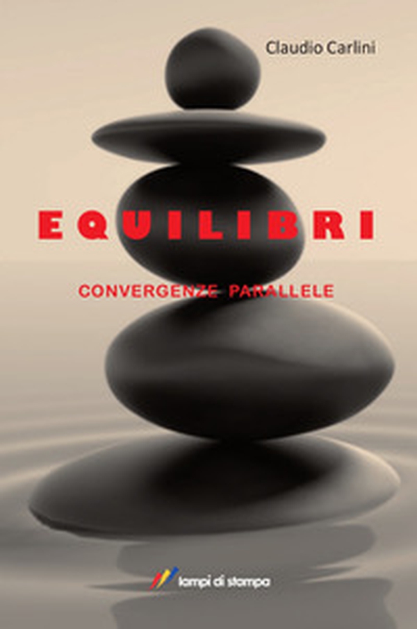 Equilibri. Convergenze parallele - Librerie.coop Equilibri. Convergenze parallele - Librerie.coop