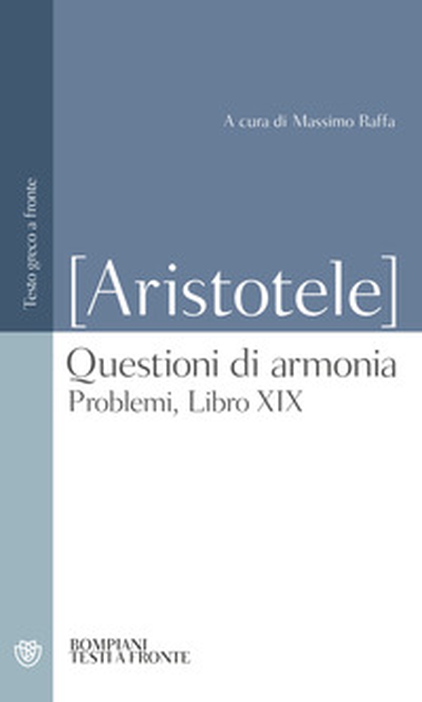 Questioni di armonia. Problemi, Libro XIX. Testo greco a fronte - Librerie.coop Questioni di armonia. Problemi, Libro XIX. Testo greco a fronte - Librerie.coop