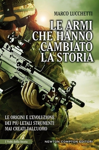 Le armi che hanno cambiato la storia - Librerie.coop Le armi che hanno cambiato la storia - Librerie.coop