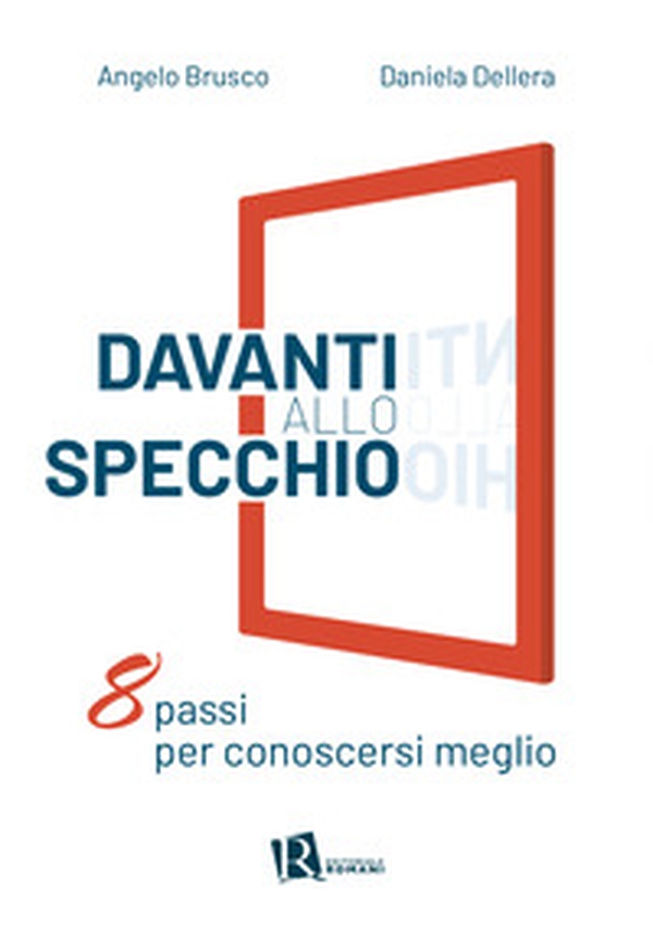 Davanti allo specchio. Otto passi per conoscersi meglio - Librerie.coop Davanti allo specchio. Otto passi per conoscersi meglio - Librerie.coop