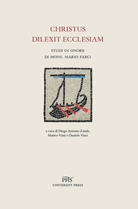 Christus dilexit ecclesiam. Studi in onore di mons. Mario Farci - Librerie.coop