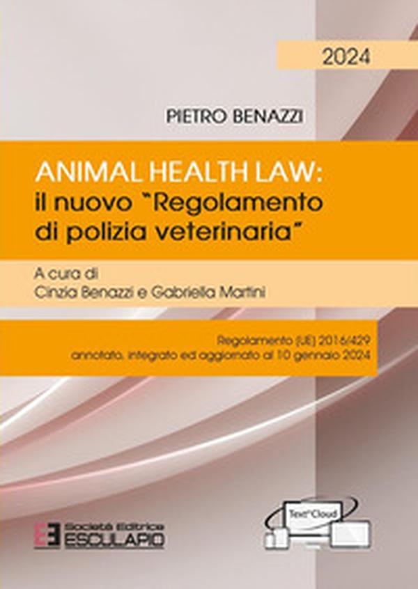 Animal Health Law. Il nuovo «Regolamento di Polizia Veterinaria». Regolamento (UE) 2016/429 annotato, integrato ed aggiornato al 10 gennaio 2024 - Librerie.coop Animal Health Law. Il nuovo «Regolamento di Polizia Veterinaria». Regolamento (UE) 2016/429 annotato, integrato ed aggiornato al 10 gennaio 2024 - Librerie.coop