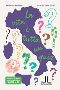 La vita è tutta un quiz! - Librerie.coop La vita è tutta un quiz! - Librerie.coop