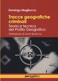 Tracce geografiche criminali. Teoria e tecnica del profilo geografico - Librerie.coop Tracce geografiche criminali. Teoria e tecnica del profilo geografico - Librerie.coop