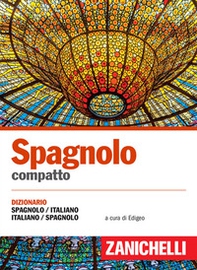Spagnolo compatto. Dizionario spagnolo-italiano, italiano-spagnolo - Librerie.coop