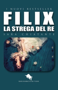 Filix. La strega del re - Librerie.coop