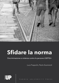Sfidare la norma. Discriminazione e violenza contro le persone LGBTQI+ - Librerie.coop