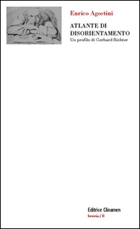 Atlante di disorientamento. Un profilo di Gerhard Richter - Librerie.coop