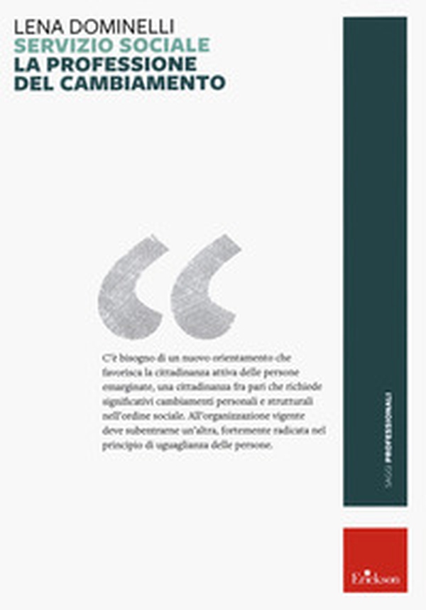 Servizio sociale. La professione del cambiamento - Librerie.coop Servizio sociale. La professione del cambiamento - Librerie.coop