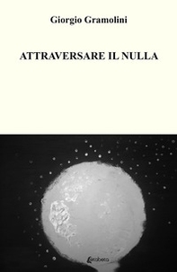 Attraversare il nulla - Librerie.coop