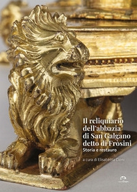 Il reliquiario dell'abbazia di San Galgano detto di Fròsini. Storia e restauro - Librerie.coop