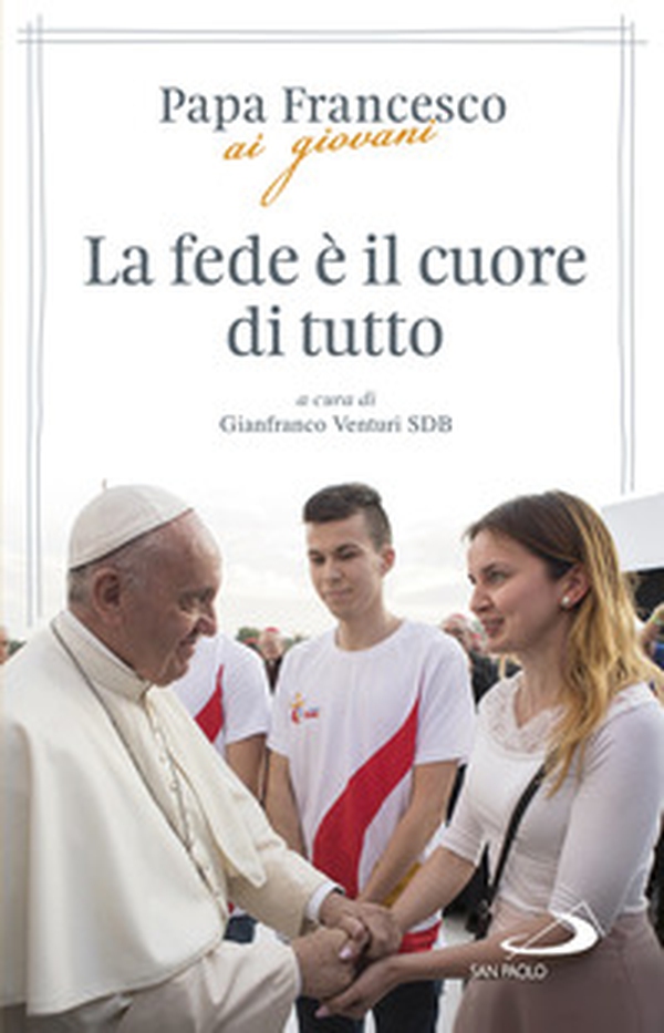 La fede è il cuore di tutto - Librerie.coop La fede è il cuore di tutto - Librerie.coop
