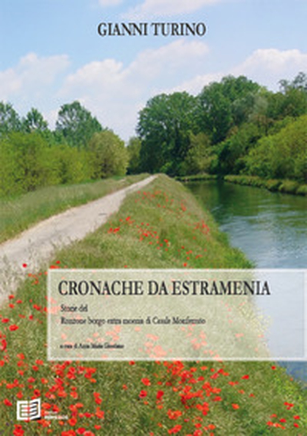 Cronache da estramenia. Storie del Ronzone borgo extra moenia di Casale Monferrato - Librerie.coop Cronache da estramenia. Storie del Ronzone borgo extra moenia di Casale Monferrato - Librerie.coop