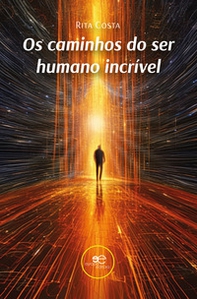 Os caminhos do ser humano incrível - Librerie.coop Os caminhos do ser humano incrível - Librerie.coop