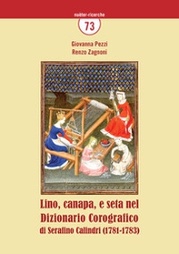 Lino, canapa e seta nel Dizionario Corografico di Serafino Calindri (1781-1783) - Librerie.coop