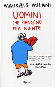 Uomini che piangono per niente - Librerie.coop