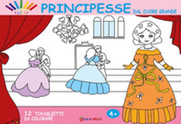 Principesse dal cuore grande. 12 tovagliette da colorare - Librerie.coop Principesse dal cuore grande. 12 tovagliette da colorare - Librerie.coop
