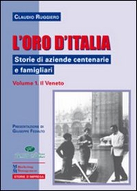 L'oro d'Italia. Storie di aziende centenarie e famigliari - Librerie.coop