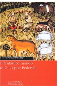 Il fantastico mondo di Giuseppe Pederiali - Librerie.coop Il fantastico mondo di Giuseppe Pederiali - Librerie.coop