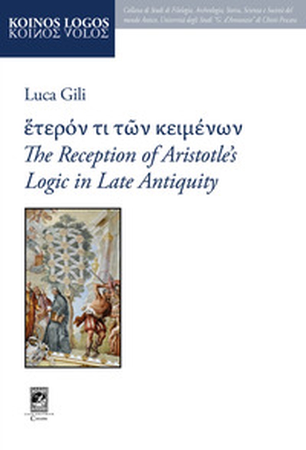 The reception of aristotle's logic in late antiquity - Librerie.coop The reception of aristotle's logic in late antiquity - Librerie.coop