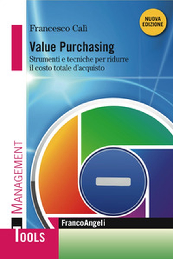 Value purchasing. Strumenti e tecniche per ridurre il costo totale d'acquisto - Librerie.coop Value purchasing. Strumenti e tecniche per ridurre il costo totale d'acquisto - Librerie.coop