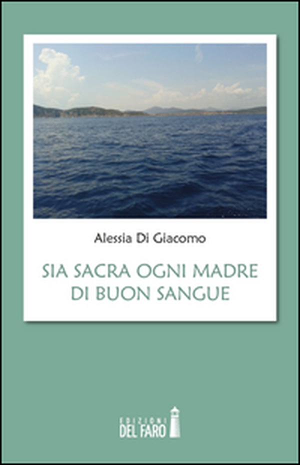 Sia sacra ogni madre di buon sangue - Librerie.coop