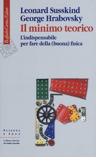 Il minimo teorico. L'indispensabile per fare della (buona) fisica - Librerie.coop