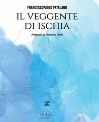 Il veggente di Ischia - Librerie.coop
