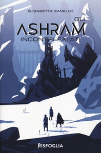 Incontri fatali. Gli Ashram - Librerie.coop