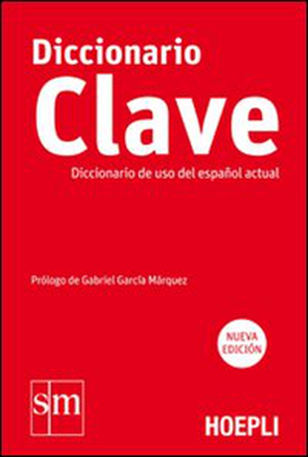 Diccionario Clave. Diccionario de uso del español actual - Librerie.coop Diccionario Clave. Diccionario de uso del español actual - Librerie.coop