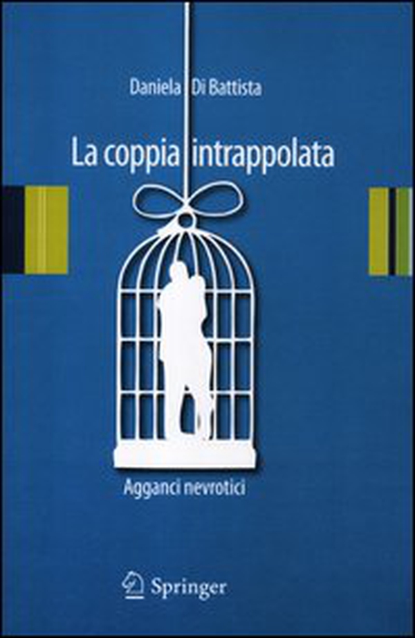La coppia intrappolata. Agganci nevrotici - Librerie.coop La coppia intrappolata. Agganci nevrotici - Librerie.coop