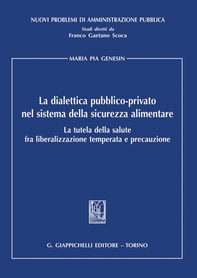 La dialettica pubblico-privato nel sistema della sicurezza alimentare - Librerie.coop La dialettica pubblico-privato nel sistema della sicurezza alimentare - Librerie.coop