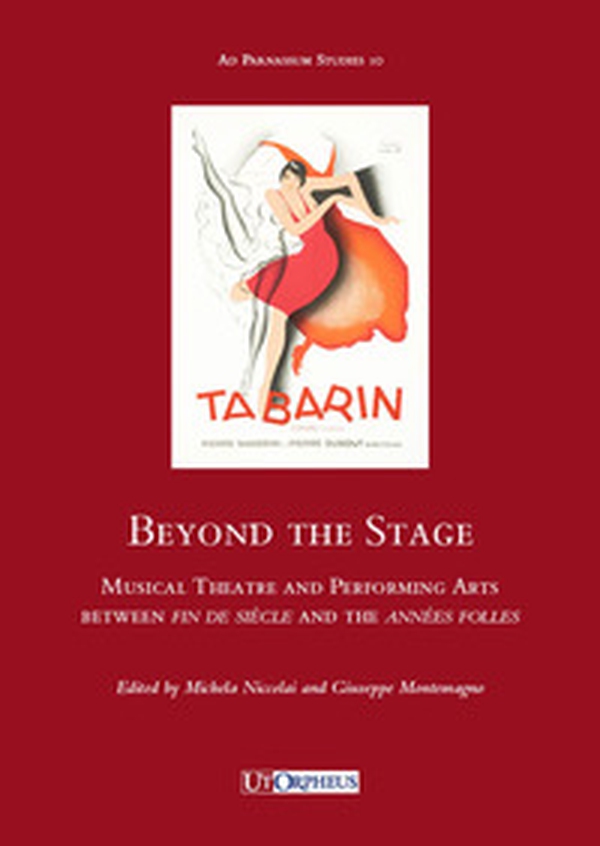 Beyond the stage. Musical theatre and performing arts between fin de siècle and the années folles - Librerie.coop Beyond the stage. Musical theatre and performing arts between fin de siècle and the années folles - Librerie.coop