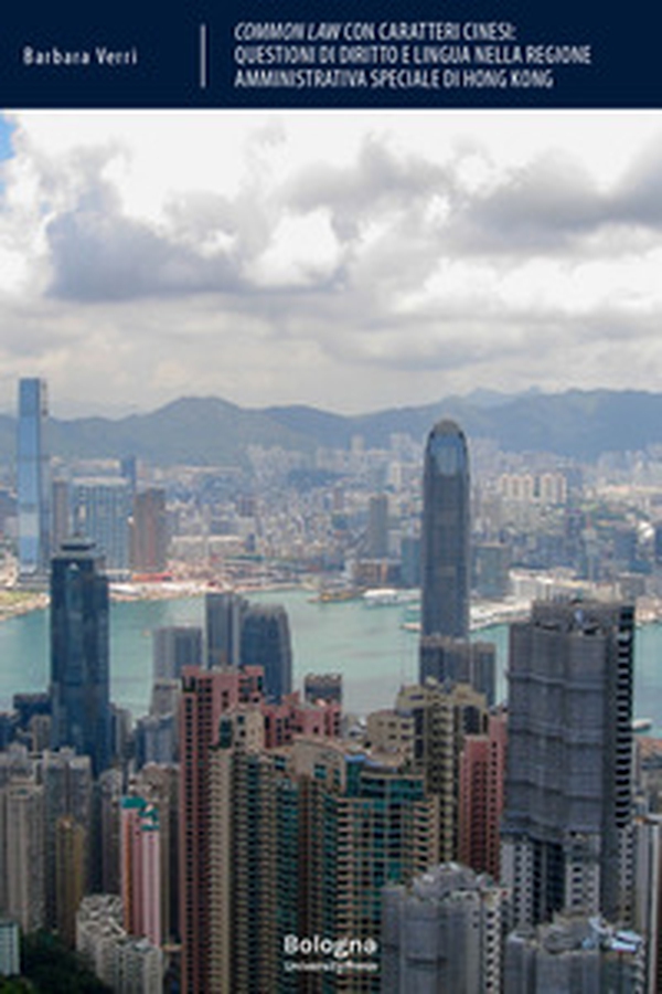 Common law con caratteri cinesi. Questioni di diritto e lingua nella regione amministrativa speciale di Hong Kong - Librerie.coop Common law con caratteri cinesi. Questioni di diritto e lingua nella regione amministrativa speciale di Hong Kong - Librerie.coop