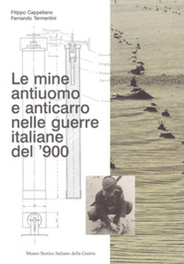 Le mine antiuomo e anticarro nelle guerre italiane del '900 - Librerie.coop Le mine antiuomo e anticarro nelle guerre italiane del '900 - Librerie.coop